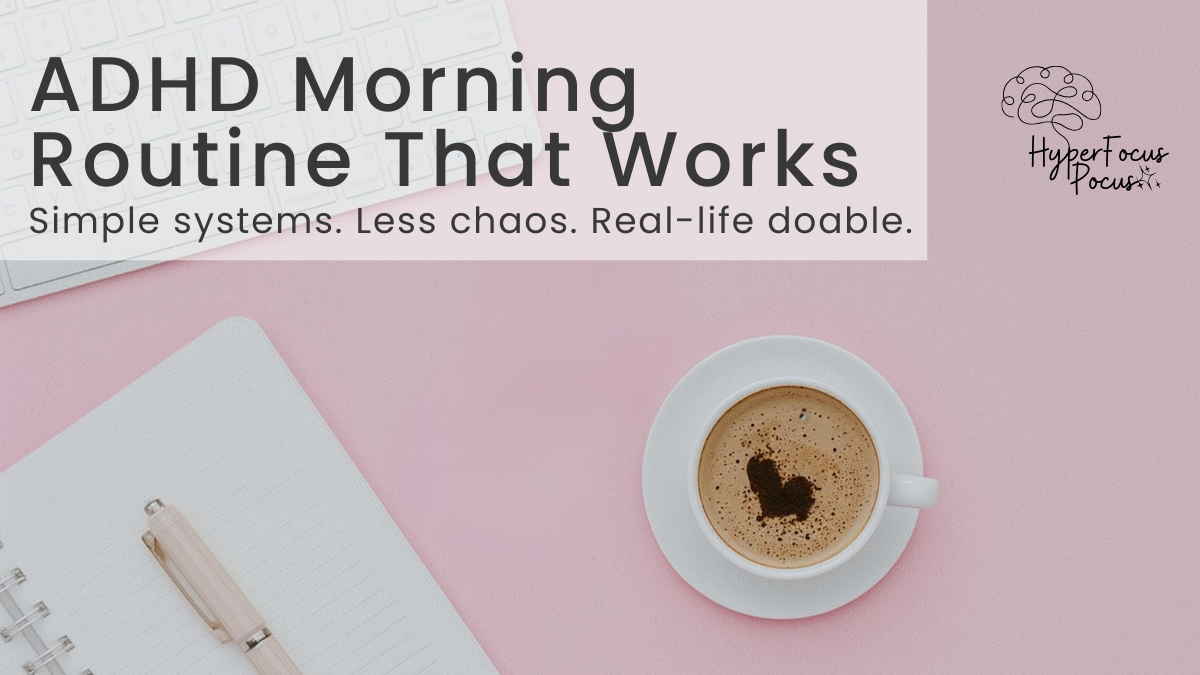 ADHD morning routine flat lay with laptop, notebook, and coffee on desk