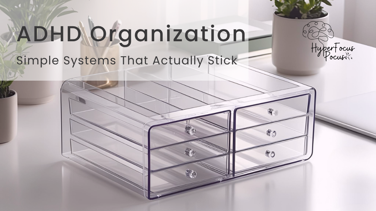 clear desk organizer with plants for ADHD organization tips and visible storage