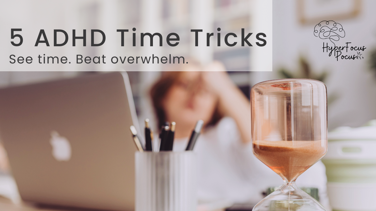 ADHD time hacks that actually work featuring hourglass visual timer on desk